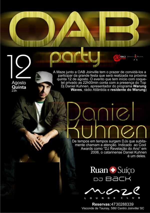 Festa do Jovem Advogado do dia 12/08, na MAZE, ter� o DJ Daniel Kuhnen