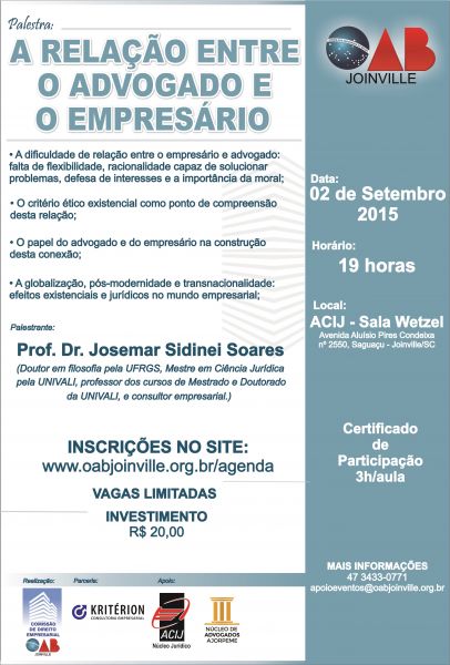 Dia 02/09 Palestra: �A Rela��o entre o Advogado e o Empres�rio� com Dr. Josemar Sidinei Soares. Participe!