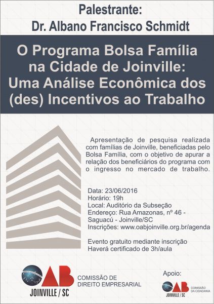 O Programa Bolsa Fam�lia na Cidade de Joinville: Uma An�lise Econ�mica dos (des) Incentivos ao Trabalho