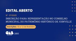 Edital aberto: Inscri��o para representa��o no Conselho Municipal Do Patrim�nio Hist�rico de Joinville