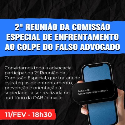 Reuni�o aberta: Comiss�o Especial de Enfrentamento ao Golpe do Falso Advogado