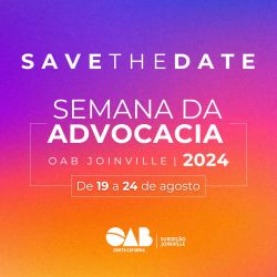 Save the date Semana da Advocacia 2024