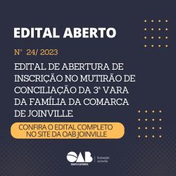 Edital aberto: Inscri��o no Mutir�o de Concilia��o da 3� Vara da Fam�lia da Comarca de Joinville