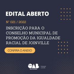 Edital aberto: inscri��o para o Conselho Municipal de Promo��o da Igualdade Racial de Joinville
