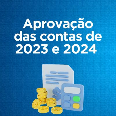 Aprova��o das contas referentes aos anos de 2023 e 2024
