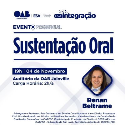 OAB Joinville receber� a Palestra sobre Sustenta��o Oral promovida pela ESA- Escola Superior da Advocacia da OAB/SC.