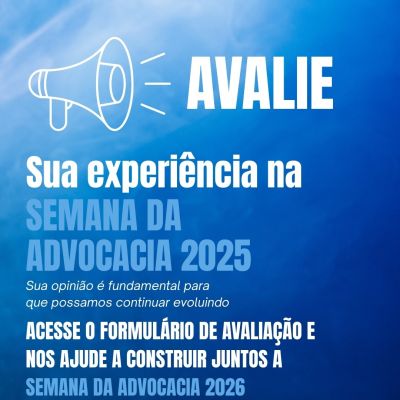 Avalie a Semana da Advocacia 2025! 