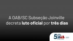 OAB Joinville decreta luto por tr�s dias