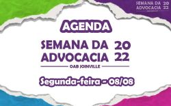 Agenda: Semana da Advocacia 2022 - Segunda-feira 08/08