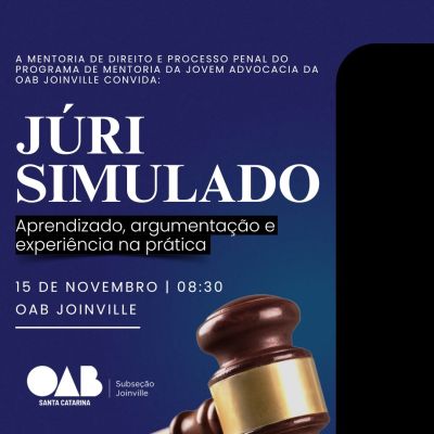 A OAB Joinville convida para o J�ri Simulado da Mentoria em Direito e Processo Penal