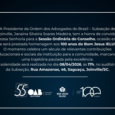 OAB Joinville realizar� Sess�o Ordin�ria do Conselho com homenagem aos 100 anos do Bom Jesus IELUSC