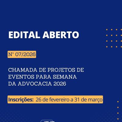 Edital aberto: chamada de projetos de eventos para a Semana da Advocacia 2026 