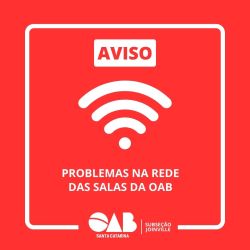 Aviso: manuten��o na rede nas salas de apoio da OAB