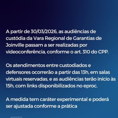 Audi�ncias de cust�dia em Joinville passam a ser realizadas por videoconfer�ncia