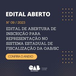 Edital aberto - Abertura de inscri��o para representa��o no Sistema Estadual de Fiscaliza��o da OAB/SC