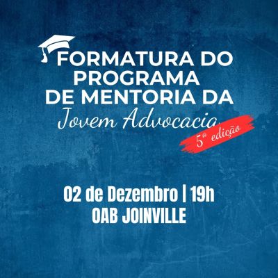 Formatura da turma do programa de mentoria da Jovem Advocacia - 5� edi��o